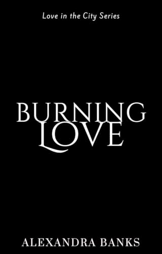 Burning Love (LOVE, #2)