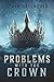 Problems With the Crown: Bo...