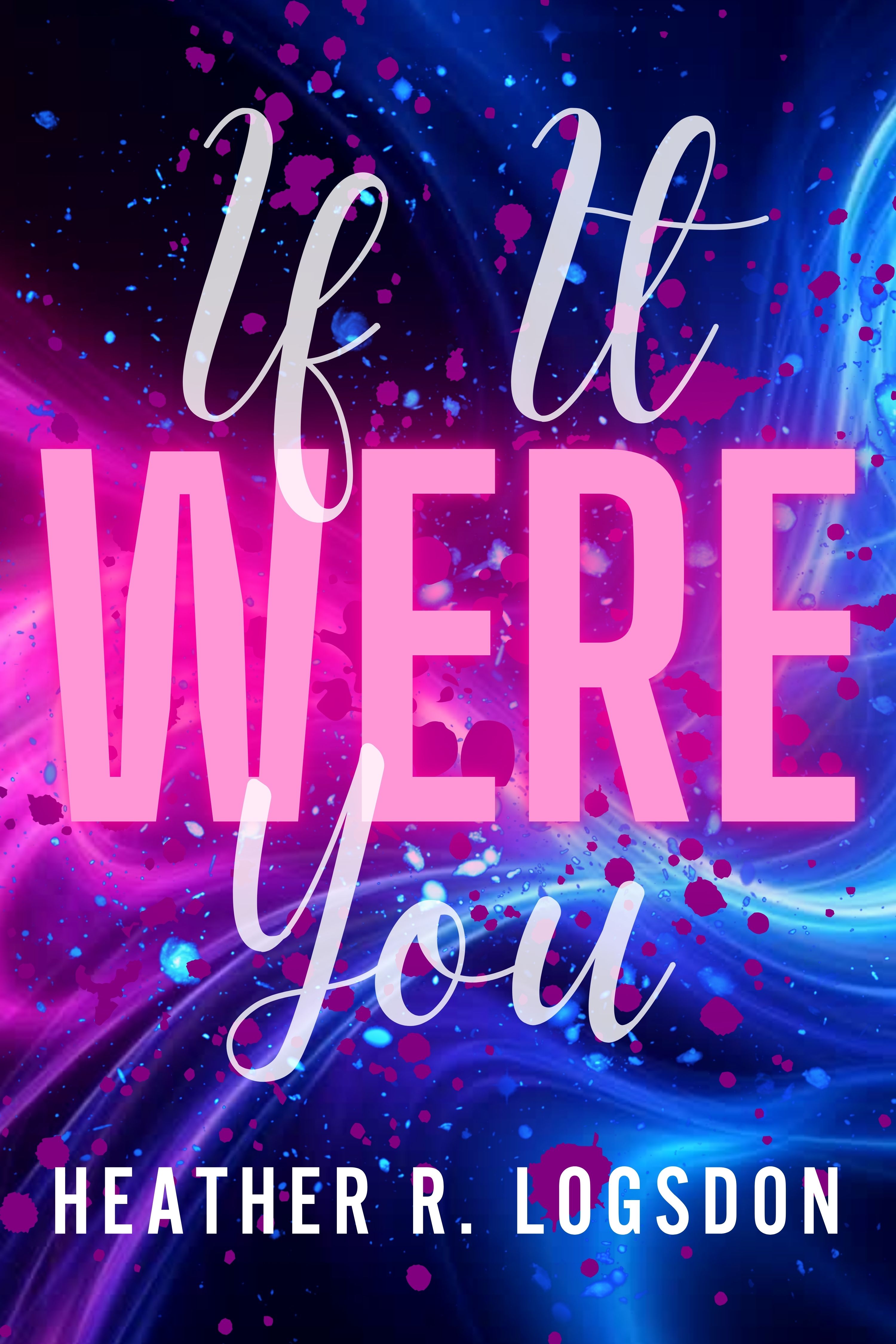 If It Were You: A Steamy New Adult Romance (If It Were... Book 1)
