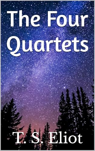 The Four Quartets