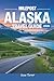 Milepost Alaska Travel Guide 2026 by Stone Turner