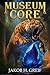 Museum Core: A Dungeon Core...