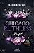 Chicago Ruthless (Band 4) - Painful: Der spektakuläre Abschluss der heißen Dark-Mafia-Reihe mit verführerischem Throuple - Ab 18 Jahren (German Edition)