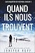 Quand Ils Nous Trouvent (Les Enquêtes de Victoria Heslin, #3)