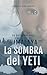 La Sombra del Yeti: Un peligroso Viaje Tras el Oro del Himalaya: Los recolectores de Yarsagumba (Spanish Edition)