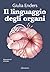 Il linguaggio degli organi (Italian Edition)