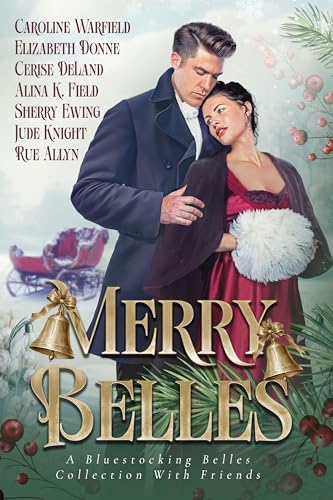 Merry Belles, a Bluestocking Belles Collection with Friends (Kindle Edition)