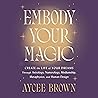 Embody Your Magic...