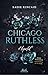 Chicago Ruthless (Band 3) - Hopeful: Heiße Grumpy x Sunshine Dark Mafia-Romance zwischen Macht, Verlust und Begierde - Ab 18 Jahren (German Edition)