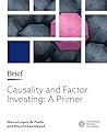 Causality and Factor Investing: A Primer