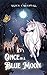 Once In A Blue Moon by Alice Creswell