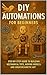 DIY Automatons for Beginner...