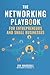 The Networking Playbook: For Entrepreneurs and Small Businesses