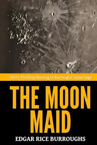 The Moon Maid — ’1923’s Thrilling Opening to Burroughs’ Lunar Saga‘