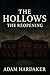 The Hollows - The Reopening...
