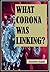 WHAT CORONA WAS LINKING ?