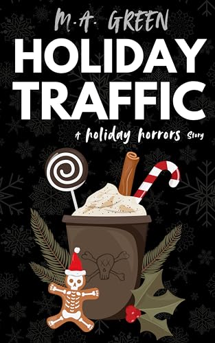 Holiday Traffic: A Holiday Horrors Collection Thriller Short Story (Kindle Edition)