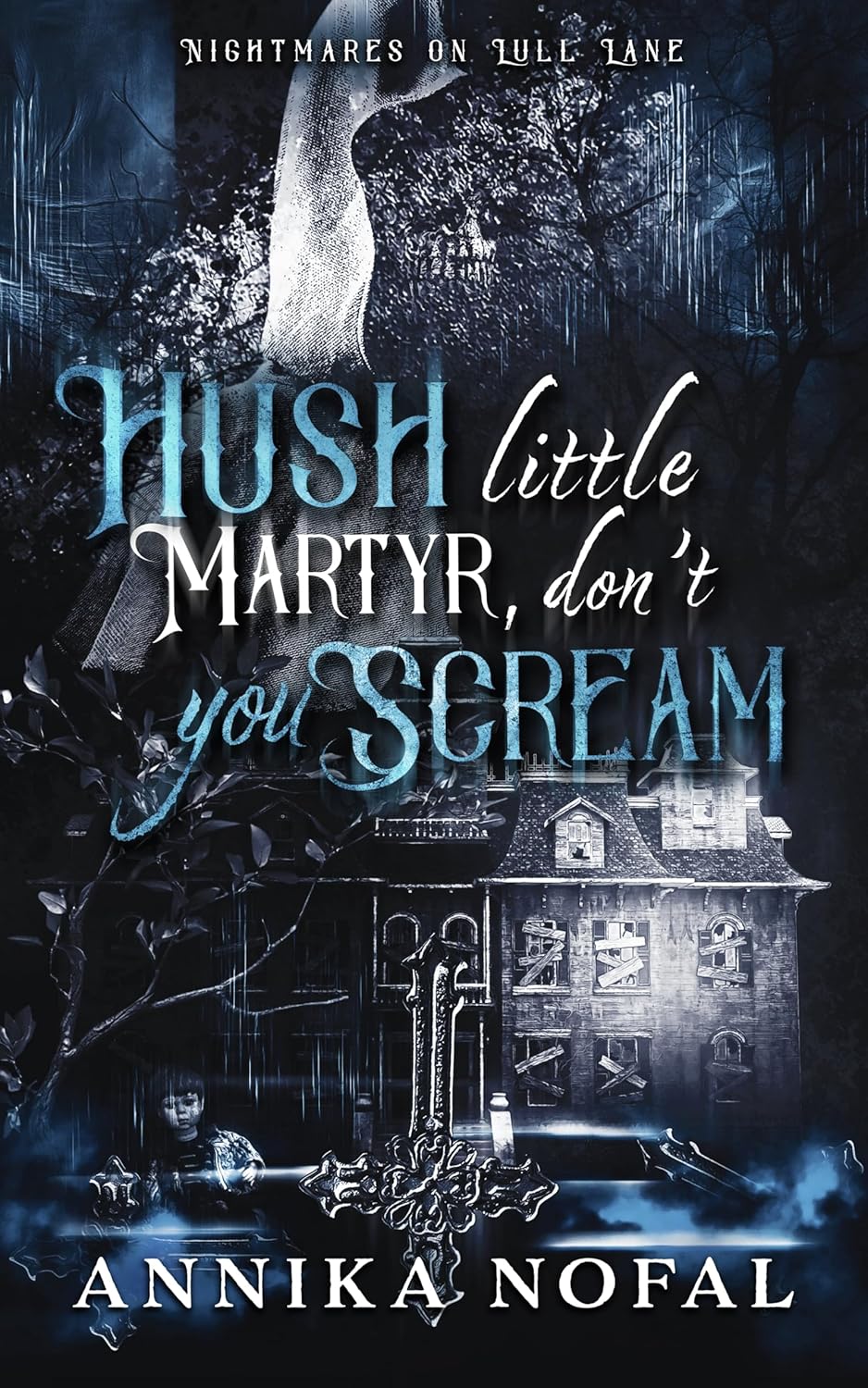 Hush Little Martyr, Don't You Scream (Nightmares on Lull Lane #2)