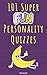 101 Super Fun Personality Q...