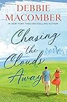Chasing the Clouds Away by Debbie Macomber
