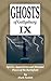 Ghosts of Gettysburg IX: Spirits, Apparitions and Haunted Places of the Battlefield