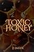 Toxic Honey