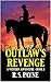 Outlaws Revenge: A Western ...