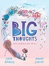 Big Thoughts: Catch and Release Your Worries: A picture book about managing emotions, feelings and worries, with hints and tips for children and parents. For ages 4, 5, 6, 7
