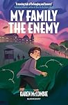 My Family the Enemy by Karen McCombie