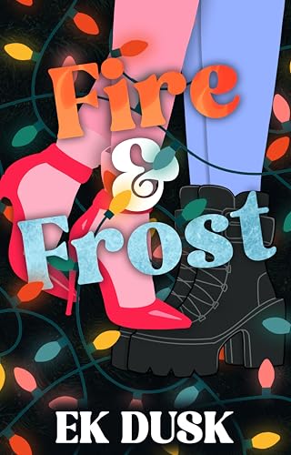 Fire and Frost (Kindle Edition)
