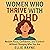 Women Who Thrive with ADHD by Ellie Rayne