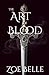 The Art of Blood by Zoe   Belle