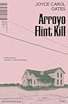 Arroyo Flint Kill