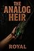 The Analog Heir: The Propri...