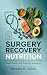Surgery Recovery Nutrition:...