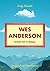 Icons of Cinema: Wes Anderson