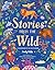 Stories From the Wild