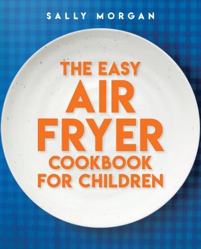 The Easy Air Fryer Cookbook for Children (Hardcover)