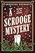 A Scrooge Mystery by Andreina Cordani A Scrooge Mystery by Andreina Cordani