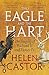 The Eagle and the Hart by Helen Castor