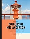 Colours of Wes An...
