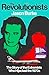 The Revolutionists: The Story of the Extremists Who Hijacked the 1970s