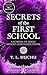 Secrets of the First School