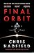 Final Orbit: an action-packed space thriller from astronaut and bestselling author Chris Hadfield (The Apollo Murders Series)