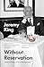 Without Reservation by Jeremy King