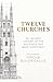 Twelve Churches: An unlikely history of the buildings that made Christianity