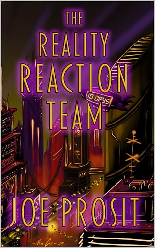 The Reality Reaction Team (Kindle Edition)