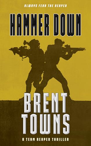 Hammer Down : A Team Reaper Thriller (Kindle Edition)