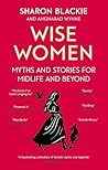 Wise Women: Myths...