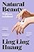 Natural Beauty by Ling Ling Huang